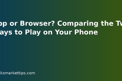 App or Browser? Comparing the Two Ways to Play on Your Phone