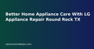 Better Home Appliance Care With LG Appliance Repair Round Rock TX